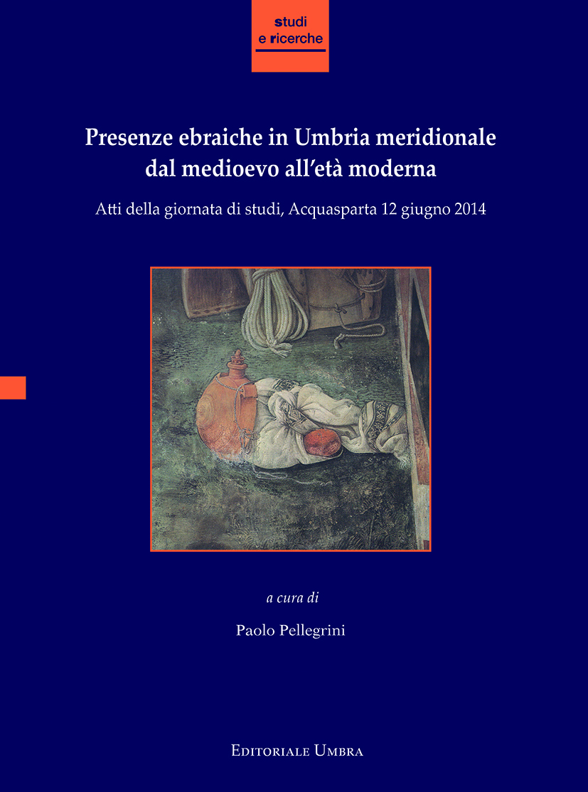Presenze ebraiche in Umbria Meridionale dal medioevo all'età moderna
