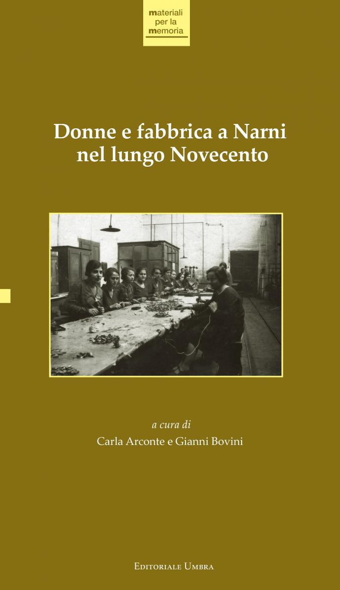 Donne e fabbrica a Narni nel lungo Novecento