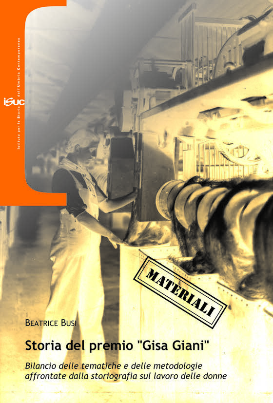 copertina del volume di Beatrice Busi Storia del premio Gisa Giani. Bilancio delle tematiche e delle metodologie affrontate dalla storiografia sul lavoro delle donne