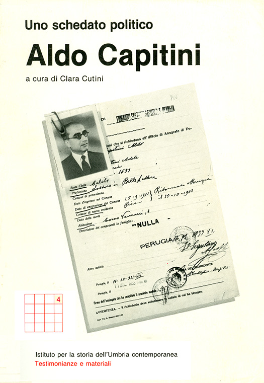 copertina volume Clara Cutini (a cura di), Uno schedato politico: Aldo Capitini, ISUC, Perugia; Editoriale Umbra, Foligno 1988, 299 pp. (“Testimonianze e materiali”)
