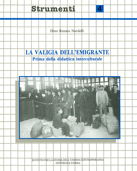 copertina volume Dino Renato Nardelli, La valigia dell’emigrante. Prima della didattica interculturale, ISUC, Perugia; Editoriale Umbra, Foligno, 1994,