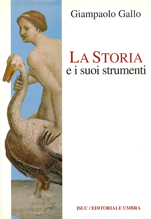 copertina volume Giampaolo Gallo, La storia e i suoi strumenti, a cura di Renato Covino e Francesco Chiapparino