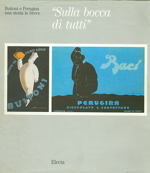 copertina volume Giampaolo Gallo (a cura di), “Sulla bocca di tutti”, Buitoni e Perugina una storia in breve,  Electa, Perugia 1990, 111 pp., ill.