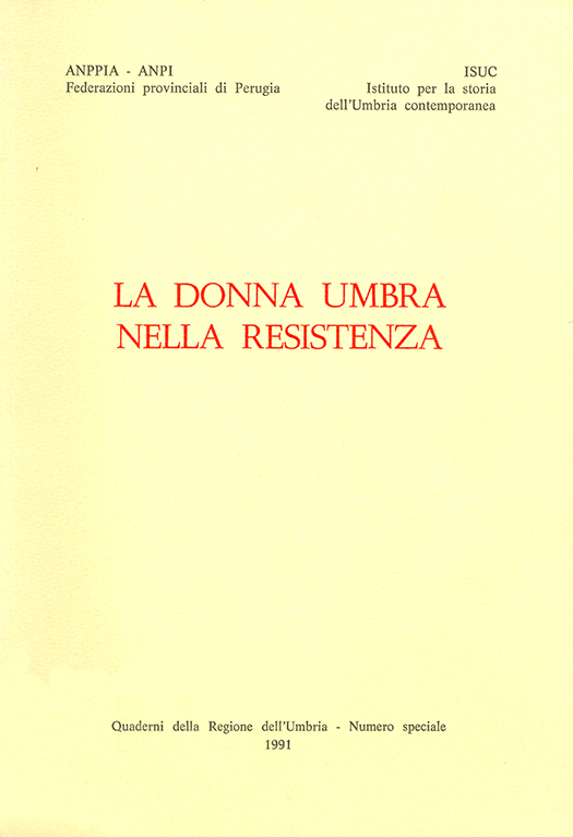 copertina volume ANPPIA-ANPI Federazione Provinciale di Perugia, La donna umbra nella Resistenza, ISUC, Regione Umbria, Perugia 1991, 135 pp. 