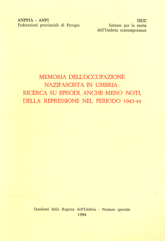 copertina volume ANPPIA-ANPI Federazione Provinciale di Perugia, Memoria dell’occupazione nazifascista in Umbria: ricerca su episodi, anche meno noti, della repressione nel periodo 1943-44, ISUC, Regione Umbria, Perugia 1994, 146 pp., ill. 