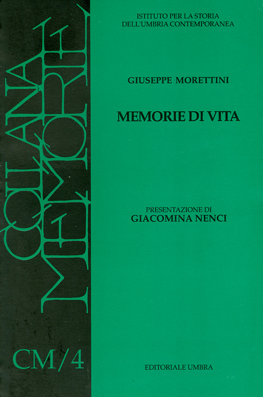 copertina volume Giuseppe Morettini, Memorie di vita, Presentazione di Giacomina Nenci, ISUC, Perugia; Editoriale Umbra, Foligno 1998, 80 pp. (“Materiali”)