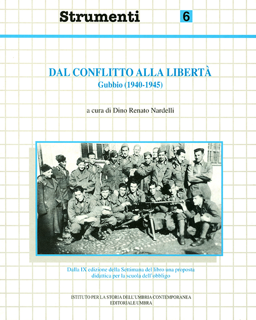 copertina volume Dino Renato Nardelli (a cura di), Dal conflitto alla libertà (Gubbio 1940-1945), Editoriale Umbra, Foligno 1997, 128 pp. (“Strumenti”)