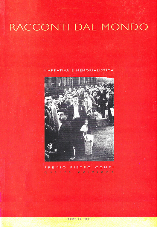 copertina volume Racconti dal mondo. Narrativa e memorialista, Premio Pietro Conti, Quarta edizione, Editrice FILEF, Roma 2000, 235 pp.