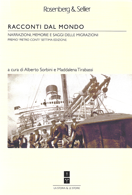 copertina volume Racconti dal mondo. Narrazioni, memorie e saggi delle migrazioni, Premio “Pietro Conti”, Settima edizione, a cura di Alberto Sorbini, Maddalena Tirabassi, Rosemberg & Sellier, Torino 2009 (“La storia & le storie”), 223 pp.