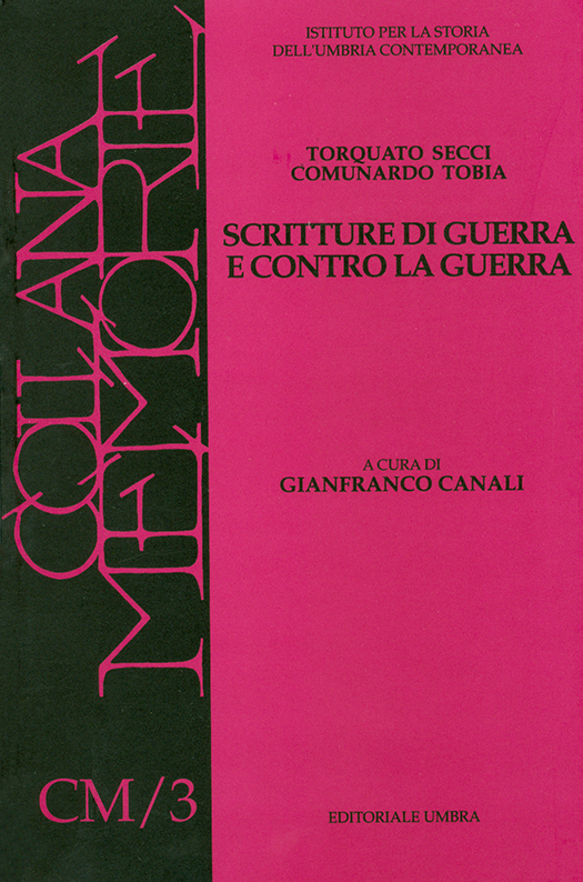 copertina volume Torquato Secci, Comunardo Tobia, Scritture di guerra e contro la guerra, a cura di Gianfranco Canali, ISUC, Perugia; Editoriale Umbra, Foligno 1997 (“Materiali”)