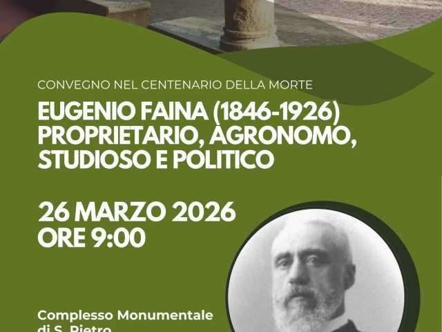 convegno "EUGENIO-FAINA proprietario agronomo studioso e politico", Perugia, 26 marzo 2026
