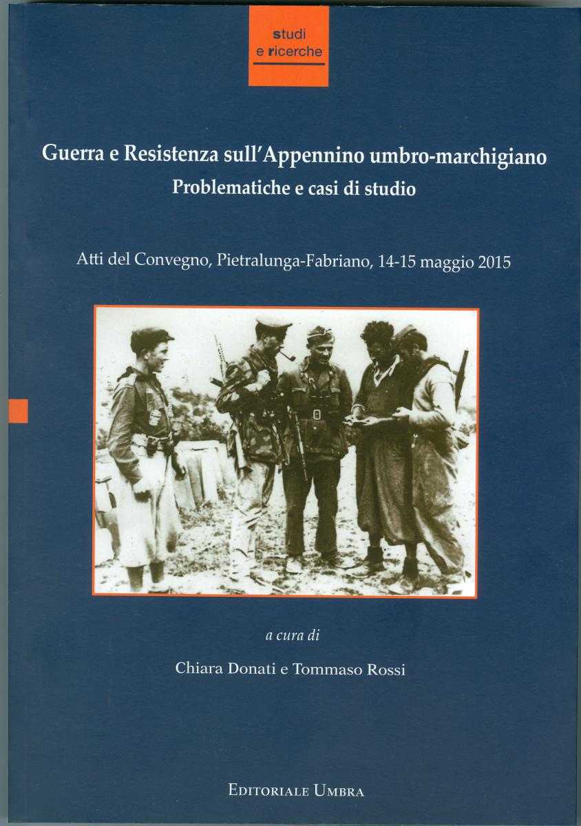 Guerra e Resistenza sull'appennino umbro marchigiano