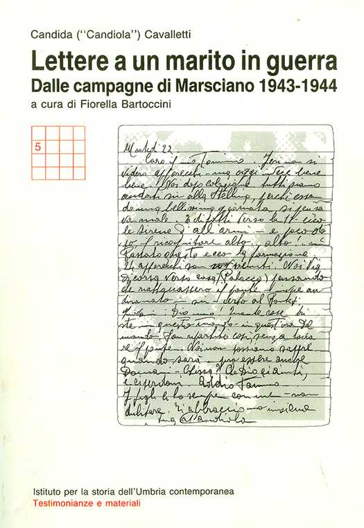 copertina volume Candida (“Candiola”) Cavalletti, Lettere a un marito in guerra. Dalle campagne di Marsciano 1943-1944, a cura di Fiorella Bartoccini, ISUC, Perugia; Editoriale Umbra, Foligno 1989, 173 pp. (“Testimonianze e materiali”)