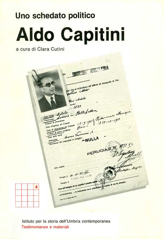 copertina volume Clara Cutini (a cura di), Uno schedato politico: Aldo Capitini, ISUC, Perugia; Editoriale Umbra, Foligno 1988, 299 pp. (“Testimonianze e materiali”)