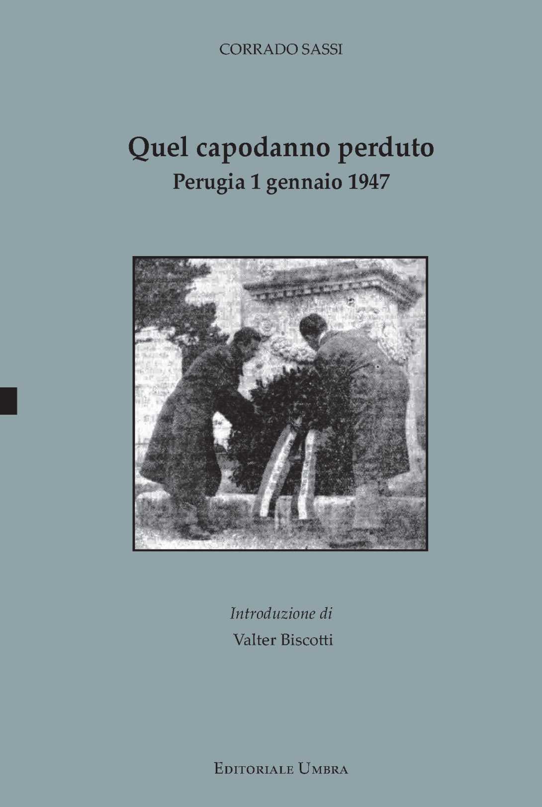 copertina del volume di Corrado SASSI - Quel capodanno perduto Perugia 1 gennaio 1947.jpg
