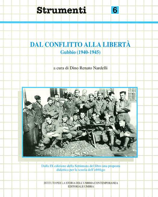 copertina volume Dino Renato Nardelli (a cura di), Dal conflitto alla libertà (Gubbio 1940-1945), Editoriale Umbra, Foligno 1997, 128 pp. (“Strumenti”)