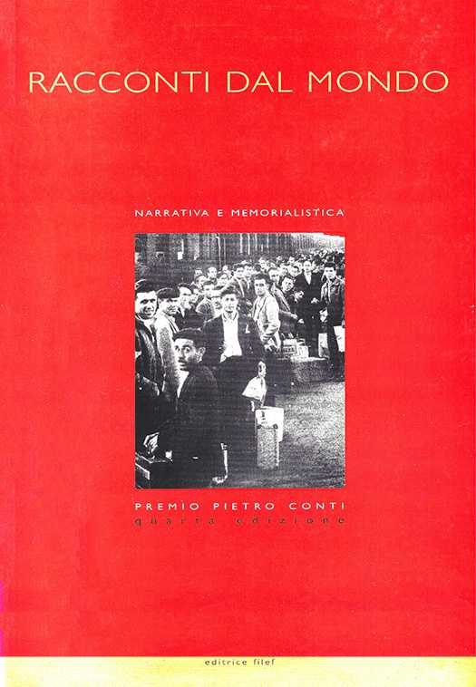 copertina volume Racconti dal mondo. Narrativa e memorialista, Premio Pietro Conti, Quarta edizione, Editrice FILEF, Roma 2000, 235 pp.