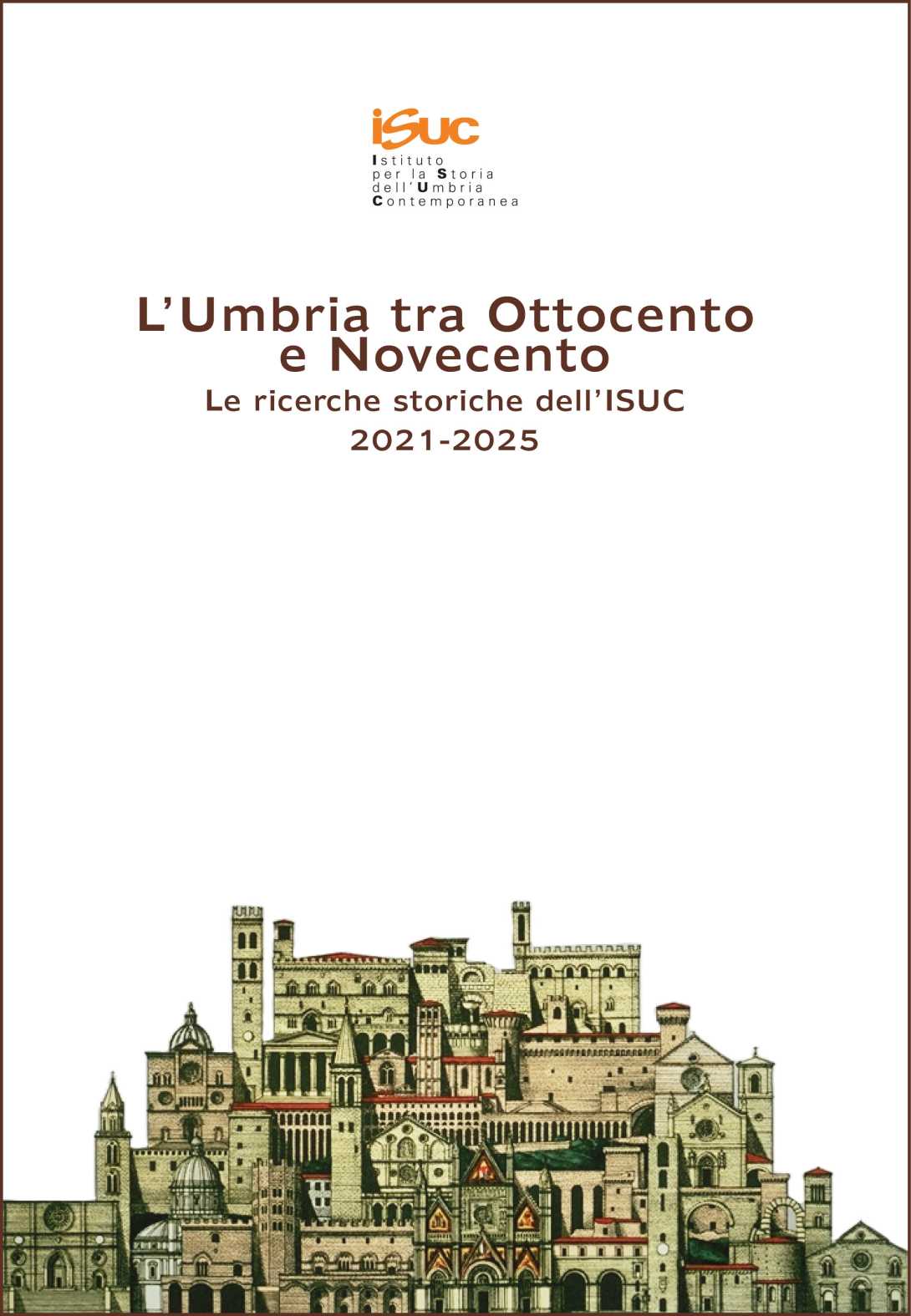copertina del fascicolo con gli abstract delle ricerche sull'Umbria tra Ottocento e Novecento commissionate dall'ISUC tra il 2021 e il 2025